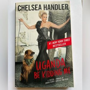 Uganda Be Kidding Me by Chelsea Handler